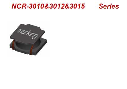 NCR-3010&3012&3015磁胶功率电感器